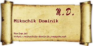 Mikschik Dominik névjegykártya